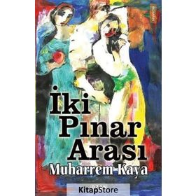 İki Pınar Arası - Muharrem Kaya