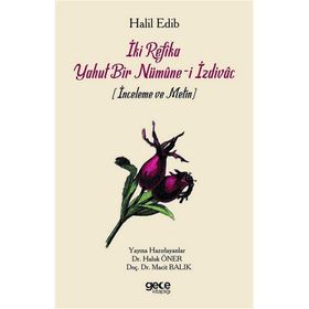İki Refika Yahut Bir Nümune-i İzdivac - Haluk Öner