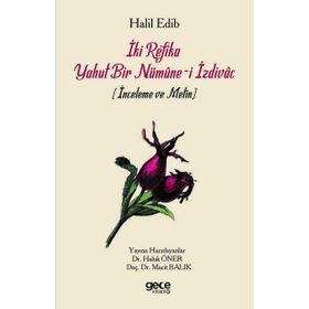 İki Refika Yahut Bir Nümune-i İzdivac - Haluk Öner