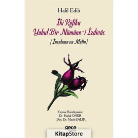 İki Refika Yahut Bir Nümune-i İzdivac - Haluk Öner