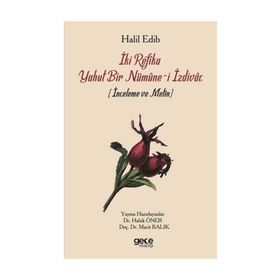 İki Refika Yahut Bir Nümune-i İzdivac - Haluk Öner