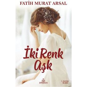 İki Renk Aşk - Fatih Murat Arsal