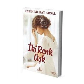 İki Renk Aşk - Fatih Murat Arsal
