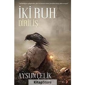 İki Ruh - Diriliş - Aysun Çelik
