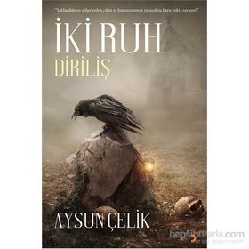 İki Ruh - Diriliş - Aysun Çelik