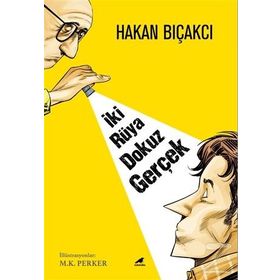 İki Rüya Dokuz Gerçek - Hakan Bıçakcı