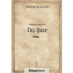 İki Şair - Sönmüş Hayaller 1 - Honore de Balzac