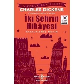 İki Şehrin Hikayesi - Kısaltılmış Metin - Charles Dickens