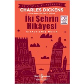 İki Şehrin Hikayesi - Kısaltılmış Metin - Charles Dickens