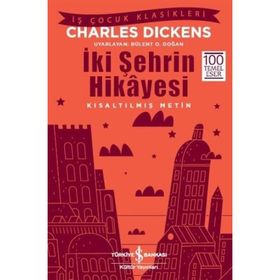 İki Şehrin Hikayesi - Kısaltılmış Metin - Charles Dickens