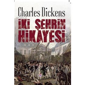 İKI ŞEHRIN HIKÂYESI - CHARLES DICKENS