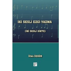 İki Sesli Ezgi Yazma - Ülkü Özgür