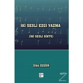 İki Sesli Ezgi Yazma - Ülkü Özgür