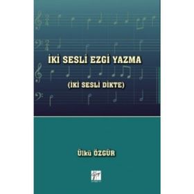 İki Sesli Ezgi Yazma - Ülkü Özgür