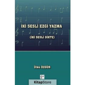 İki Sesli Ezgi Yazma - Ülkü Özgür