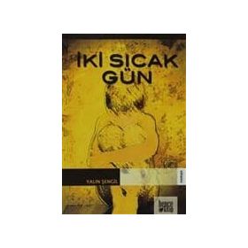 İKI SICAK GÜN - GENEL