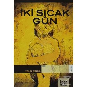 Iki Sıcak Gün - Yalın Şengil