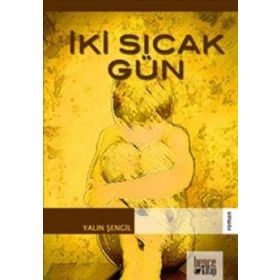 Iki Sıcak Gün - Yalın Şengil