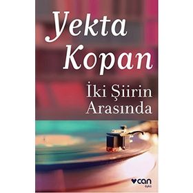 İki Şiirin Arasında - Yekta Kopan