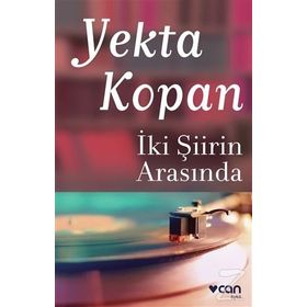 İki Şiirin Arasında - Yekta Kopan