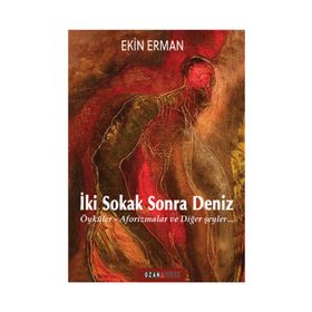İki Sokak Sonra Deniz - Ekin Erman
