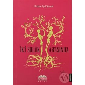 İKİ SOLUK ARASINDA - HATICE IŞIL ŞENOL