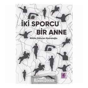 İki Sporcu Bir Anne - Nilüfer Erduran Nusretoğlu