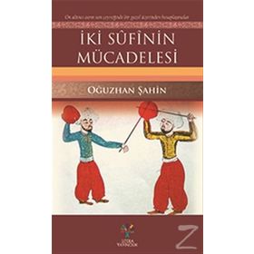 İki Sufinin Mücadelesi - Oğuzhan Şahin