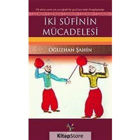 İki Sufinin Mücadelesi - Oğuzhan Şahin
