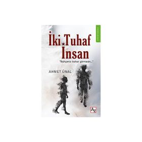 İki Tuhaf İnsan - Ahmet Ünal