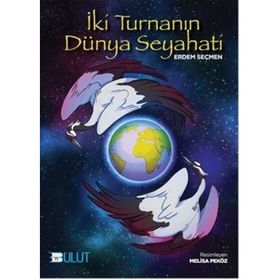 İki Turnanın Dünya Seyahati Erdem Seçmen Bulut Yayınları