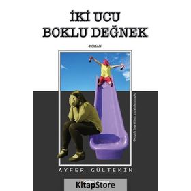 İki Ucu Boklu Değnek - Ayfer Gültekin