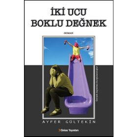 İki Ucu Boklu Değnek - Ayfer Gültekin
