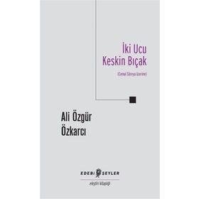 İki Ucu Keskin Bıçak - Cemal Süreya