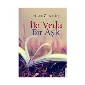 İki Veda Bir Aşk - Aslı Zengin