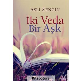 İki Veda Bir Aşk - Aslı Zengin