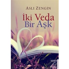 İki Veda Bir Aşk - Aslı Zengin