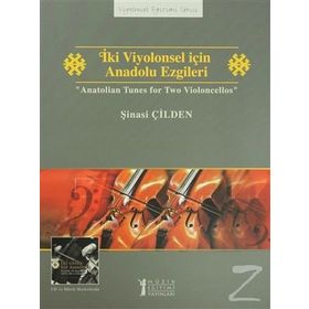 İki Viyolonsel için Anadolu Ezgileri - Anatolian Tunes for Two Violoncellos - Şinasi Çilden