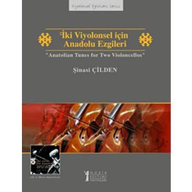 İki Viyolonsel için Anadolu Ezgileri - Anatolian Tunes for Two Violoncellos - Şinasi Çilden