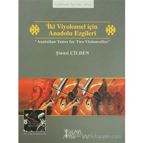 İki Viyolonsel için Anadolu Ezgileri - Anatolian Tunes for Two Violoncellos - Şinasi Çilden