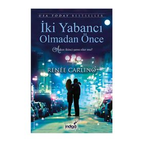 İki Yabancı Olmadan Önce - Renee Carlino