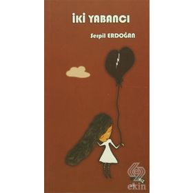 İki Yabancı - Serpil Erdoğan