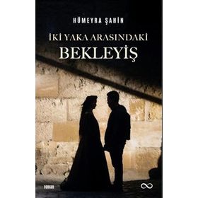 İki Yaka Arasındaki Bekleyiş - Hümeyra Şahin