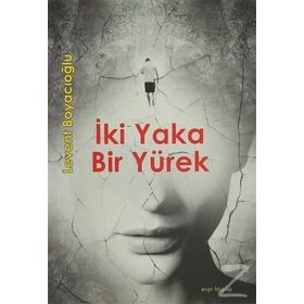 İki Yaka Bir Yürek - Levent Boyacıoğlu