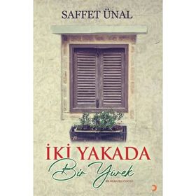 İki Yakada Bir Yürek - Saffet Ünal