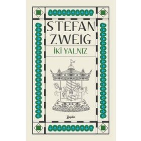 İki Yalnız - Stefan Zweig