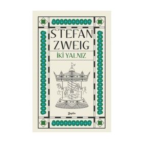 İki Yalnız - Stefan Zweig