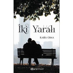 İki Yaralı - Rabia Osma