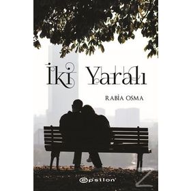 İki Yaralı - Rabia Osma