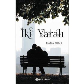 İki Yaralı - Rabia Osma